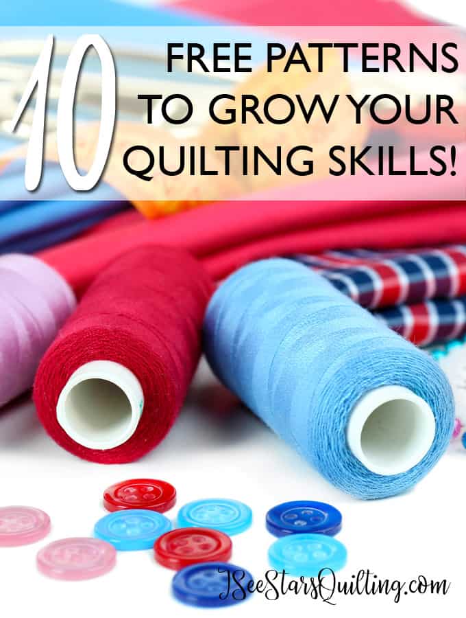 10 FREE Patterns to grow your Quilting Skills