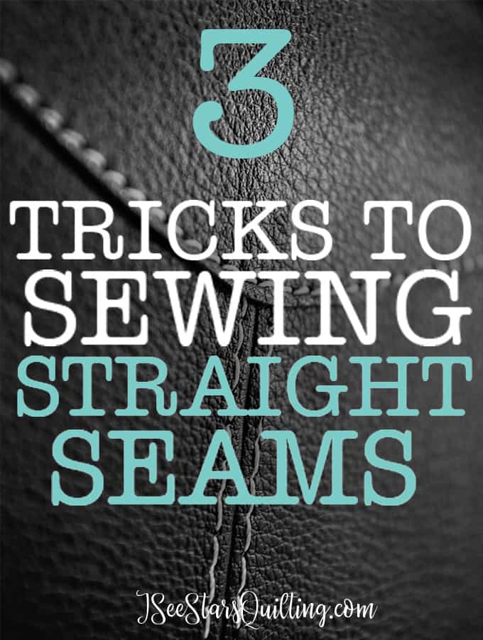 Frustrated with wavering seams? Try these 3 tricks to sewing straight seams and go live your happy carefree life!