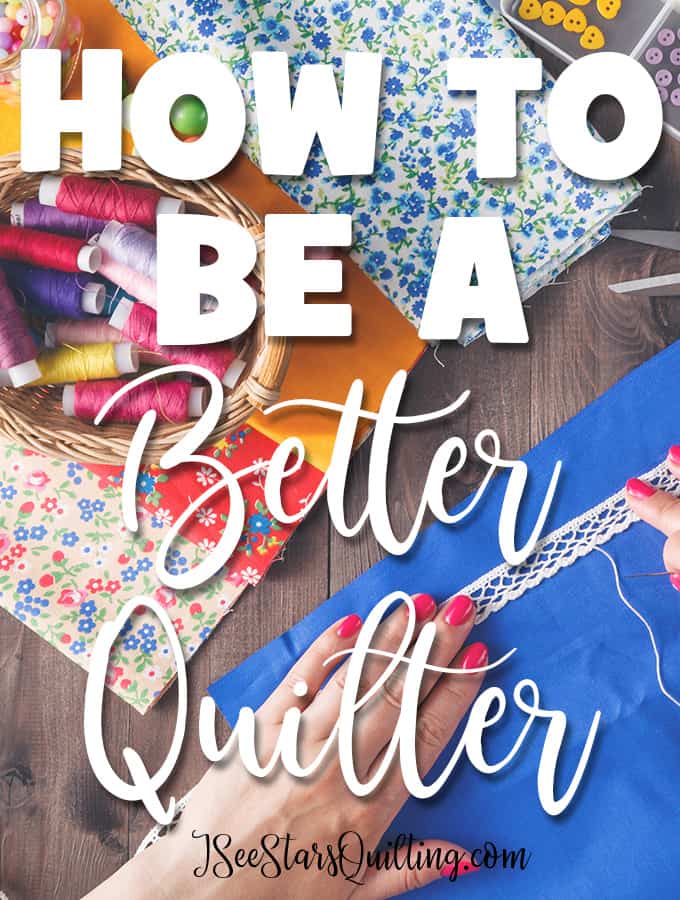Ready to be a Better Quilter? Do this 30 Day Challenge - 1 Task a day and you're going to be well on your way to being an amazing quilter!