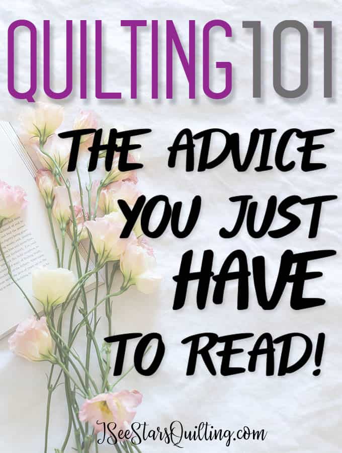 This is the Quilting 101 advice I wish someone had given to me when I was just starting out quilting! Read these 5 sanity saving advice tips to be a better quilter.