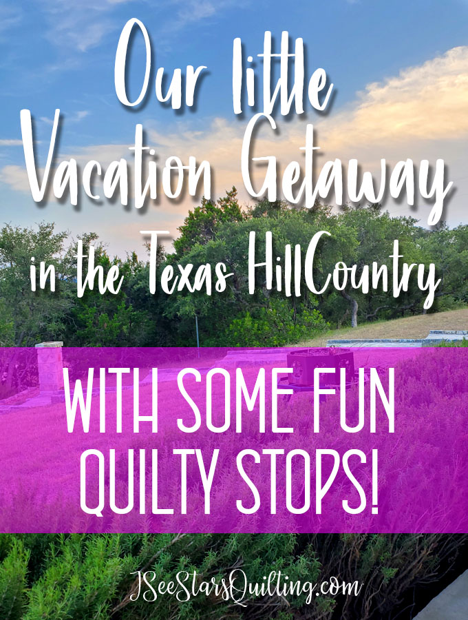 Vacation-Getaway (With A Little Quilting Mixed In)