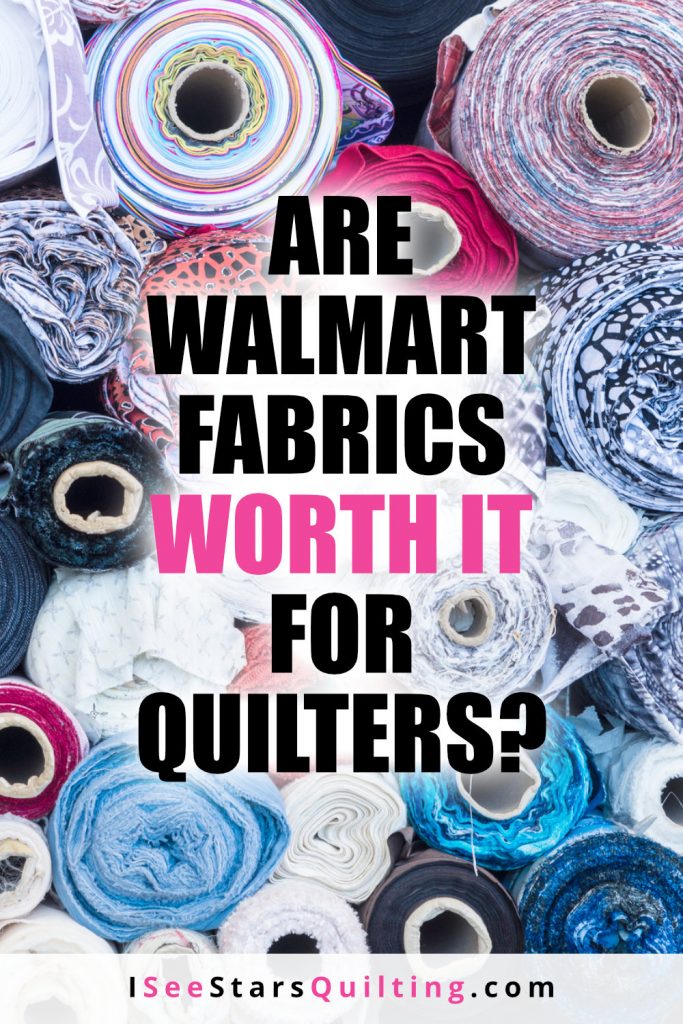 Are Walmart Fabrics Worth it when you're looking to create a high-quality quilt, or is it better to pay a little more to get the quilt shop quality fabric?